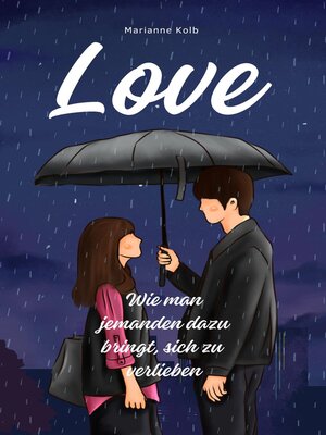 cover image of LOVE |  Wie man jemanden dazu bring, sich zu verlieben